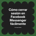 Cómo cerrar sesión en Facebook Messenger fácilmente