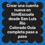 Crear una cuenta nueva en SimiEscuela: Guía paso a paso desde San Luis Rio Colorado