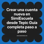 Crear una cuenta nueva en SimiEscuela: Guía paso a paso desde Tepic