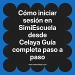 Cómo iniciar sesión en SimiEscuela: Guía paso a paso desde Celaya
