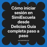 Cómo iniciar sesión en SimiEscuela: Guía paso a paso desde Delicias