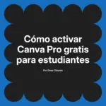 Cómo activar Canva Pro gratis para estudiantes