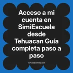 Acceso a mi cuenta en SimiEscuela: Guía paso a paso desde Tehuacan
